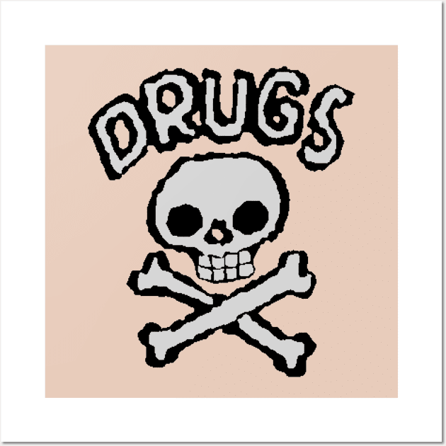 Drugs Kill Wall Art by Durvin